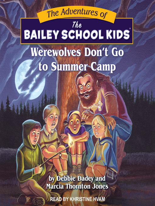 Title details for Werewolves Don't Go to Summer Camp by Debbie Dadey - Wait list